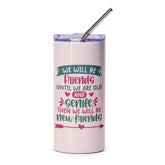 Best Friends Tumbler, Friendship Gift, Funny Friends Tumbler, Old And Senile, New Friends, Gift For Bestie, Friend Quote Tumbler - Tawshia